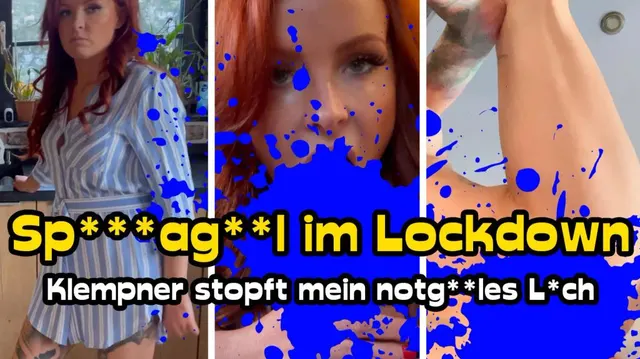 Spermageil im Lockdown, der Klempner füllt mich bis zum Rand