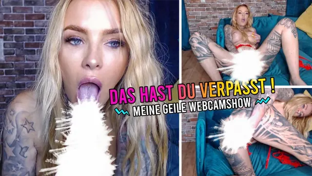 Höhepunkte meiner Live-Show: Ich lutsche und werde gefickt